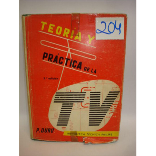 LIBRO - BOOK. TEORIA Y PRACTICA DE TV. BIBLIOTECA TECNICA PHILIPS.  COD$*204